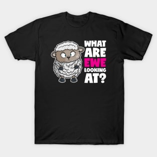 What Are EWE Looking At? | Sheep T-Shirt